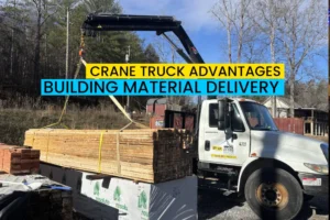 Crane truck delivering lumber to Lake Lure NC construction site