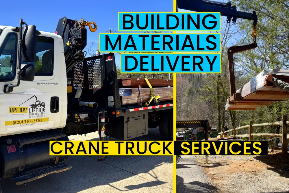 Crane truck building materials delivery, lumber from Asheville Scrounger's Paradise to Lake Lure home by Up! Up! Lifting